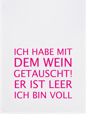 17;30 - Geschirrhandtuch weiß "Ich habe mit dem Wein getauscht" Baumwolle