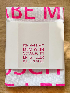 17;30 - Geschirrhandtuch weiß "Ich habe mit dem Wein getauscht" Baumwolle