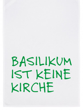 17;30 - Geschirrhandtuch Basilikum ist keine Kirche aus Baumwolle